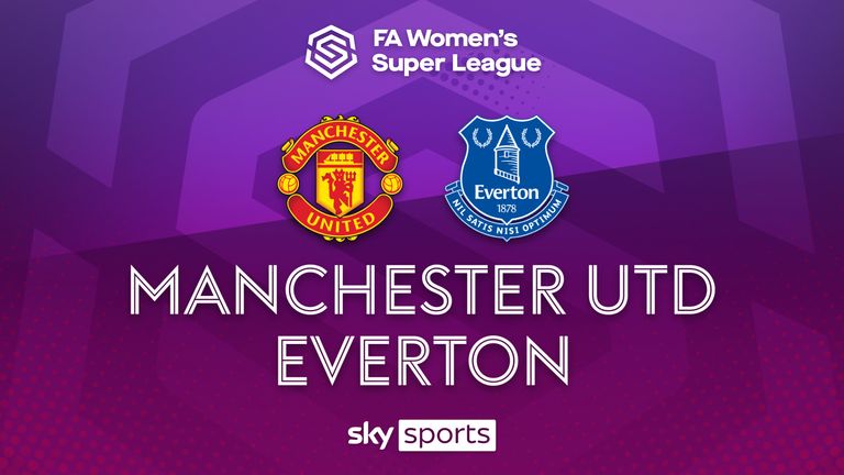 WSL: Man United vs Everton